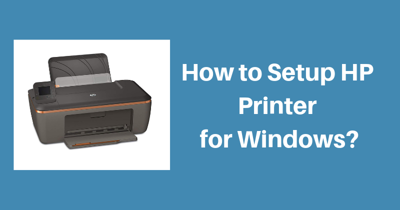 How To Setup HP Printer For Windows