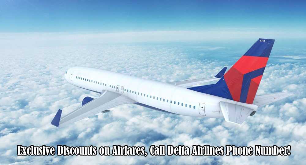 Exclusive Discounts On Airfares, Call Delta Airlines Phone Number!