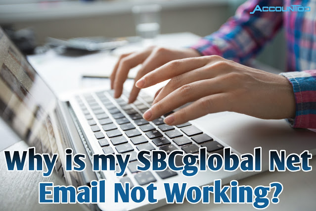A Quick Guide On SBCglobal Net Email Not Working?